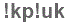 The text to enter in the texbox below is: !kp!uk