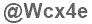 The text to enter in the texbox below is: @Wcx4e