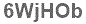The text to enter in the texbox below is: 6WjHOb