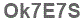 The text to enter in the texbox below is: Ok7E7S