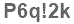 The text to enter in the texbox below is: P6q!2k