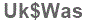 The text to enter in the texbox below is: Uk$Was