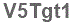 The text to enter in the texbox below is: V5Tgt1