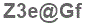 The text to enter in the texbox below is: Z3e@Gf