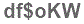 The text to enter in the texbox below is: df$oKW