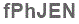The text to enter in the texbox below is: fPhJEN