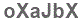 The text to enter in the texbox below is: oXaJbX