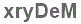 The text to enter in the texbox below is: xryDeM